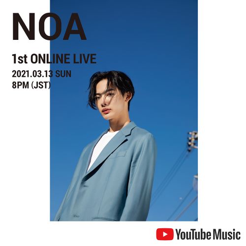 『NOA 1st ONLINE LIVE』