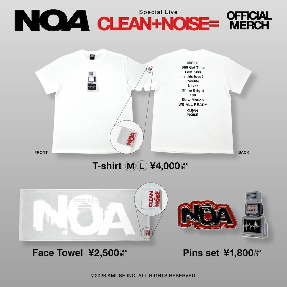 NOA Special Live『CLEAN+NOISE=』グッズ販売決定!!